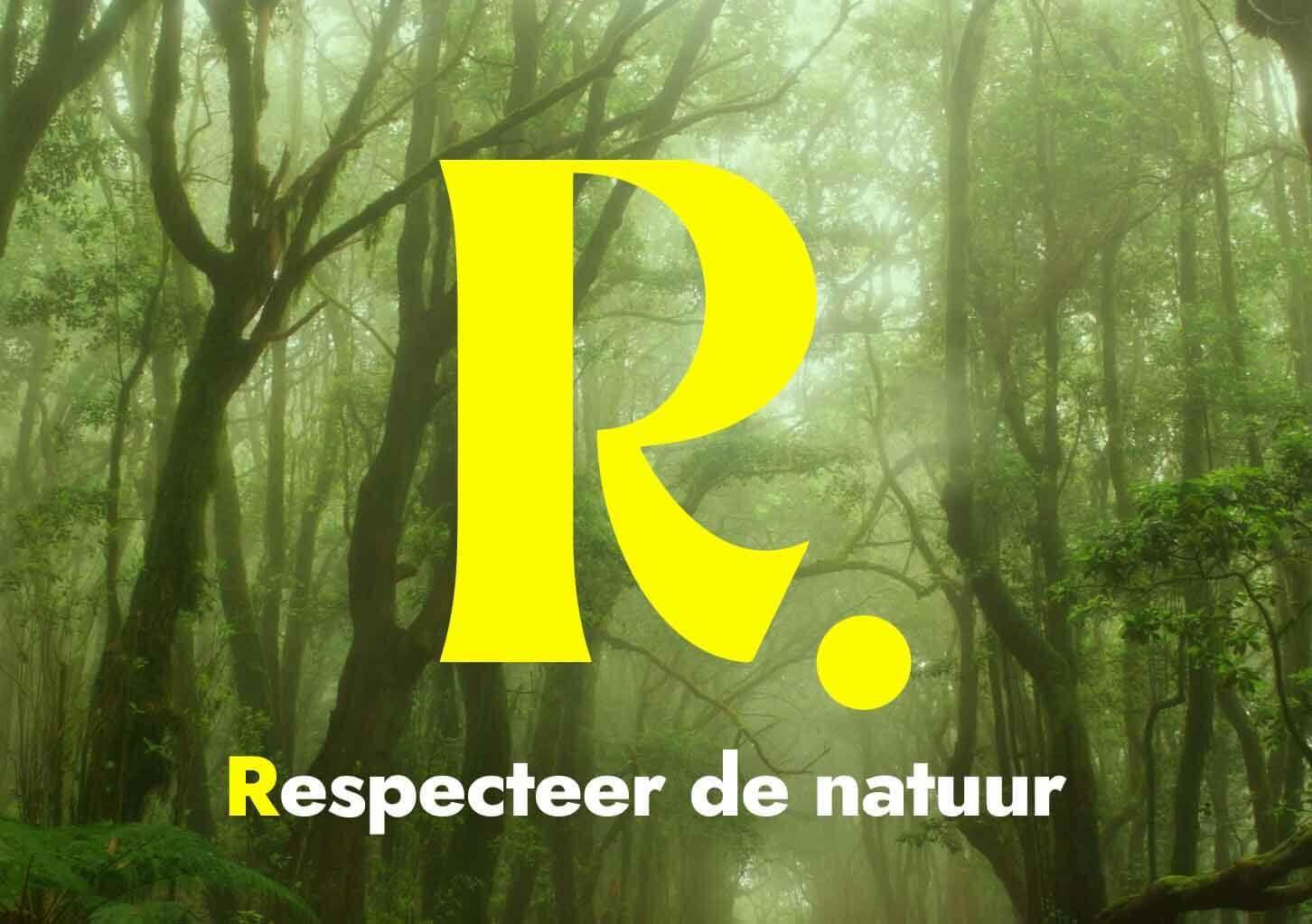 Respecteer de natuur